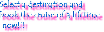 Book Your cruise now!!!
